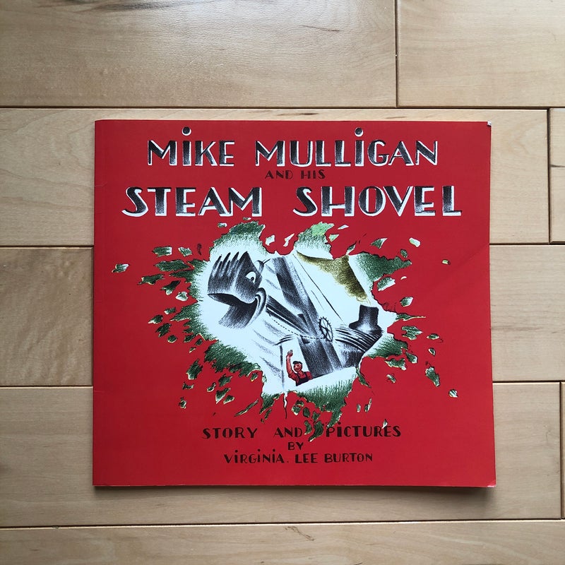 Mike Mulligan and His Steam Shovel