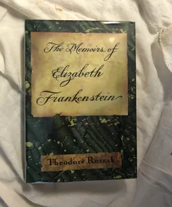 The Memoirs of Elizabeth Frankenstein