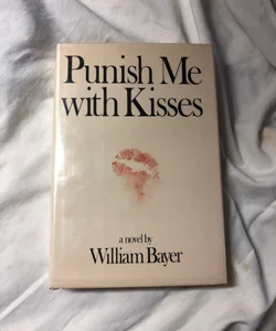 Punish Me with Kisses