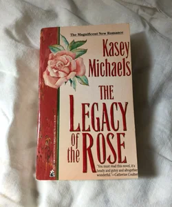 The Legacy of the Rose 