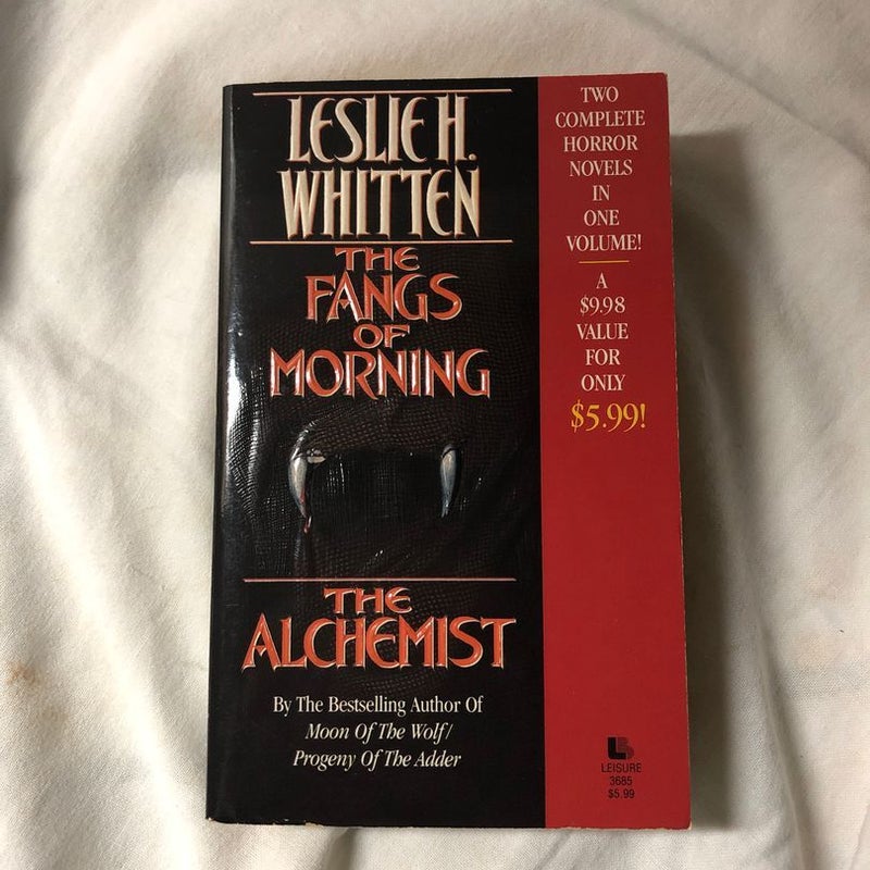 The Fangs of Morning; The Alchemist
