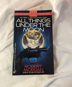 All Things under the Moon