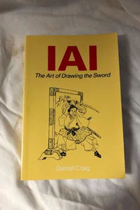 IAI the Art of Drawing the Sword