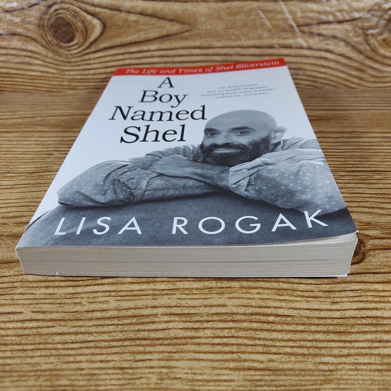 A Boy Named Shel: The Life and Times of Shel Silverstein