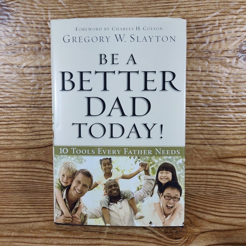 Be a Better Dad Today