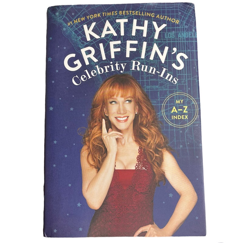 (Signed) Kathy Griffin's Celebrity Run-Ins