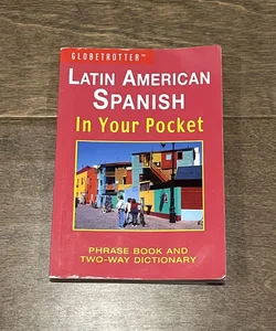 Latin American Spanish in Your Pocket