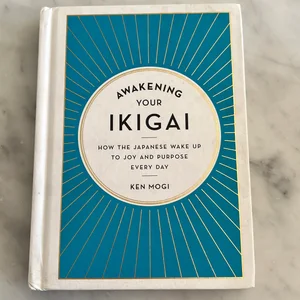 Awakening Your Ikigai