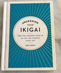 Awakening Your Ikigai