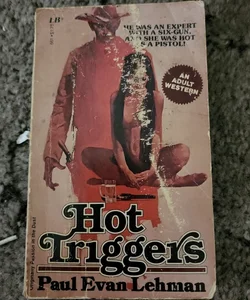 Hot Triggers 