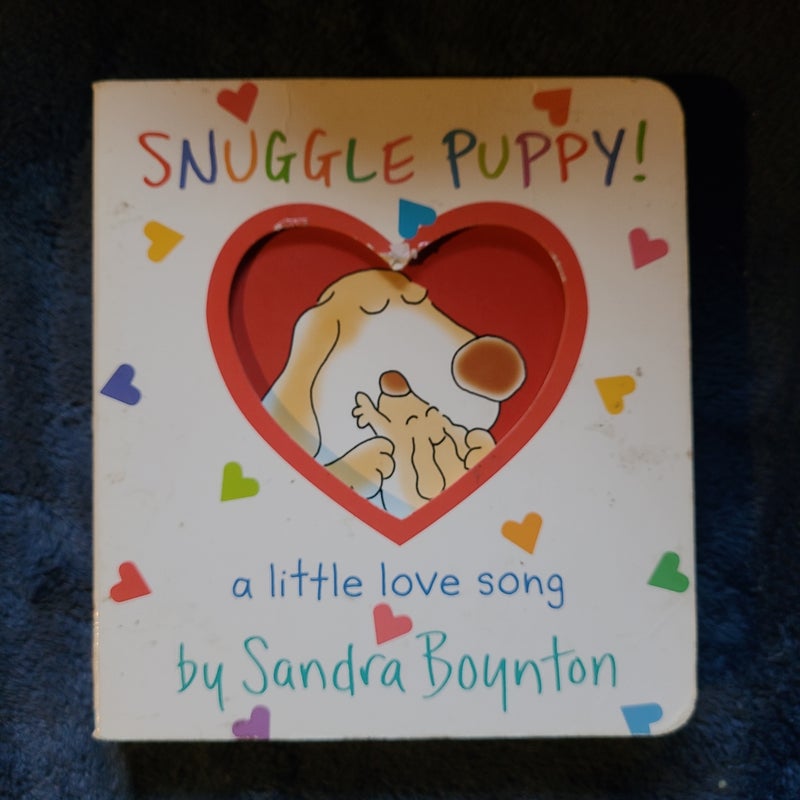 Snuggle Puppy!