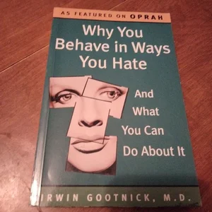 Why You Behave in Ways You Hate