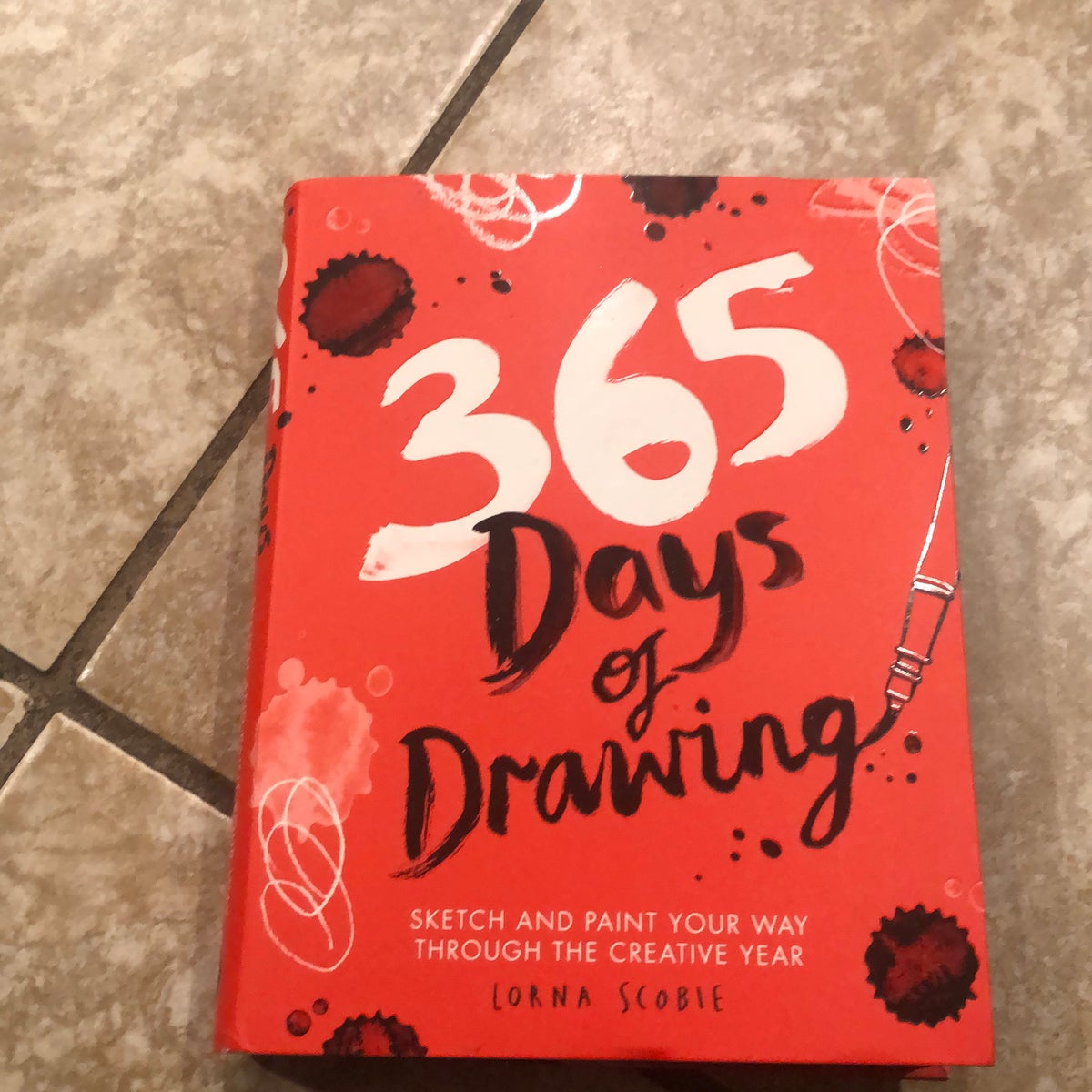 365 Days Of Art: 365 Things to Draw | a Creative Exercise for Every Day of  the Year for Adults | Inspirational Sketchbook to Entertain and Provoke the