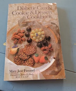 Diabetic Candy, Cookie and Dessert Cookbook