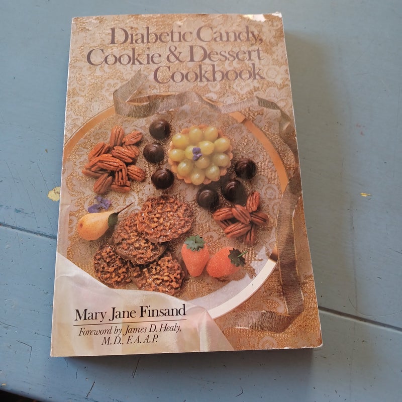 Diabetic Candy, Cookie and Dessert Cookbook