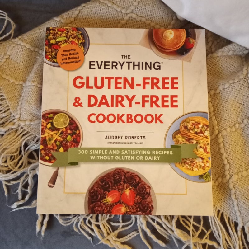 The Everything Gluten-Free and Dairy-Free Cookbook