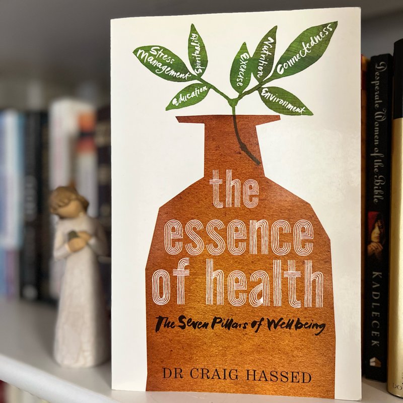 The Essence of Health by Craig Hassed