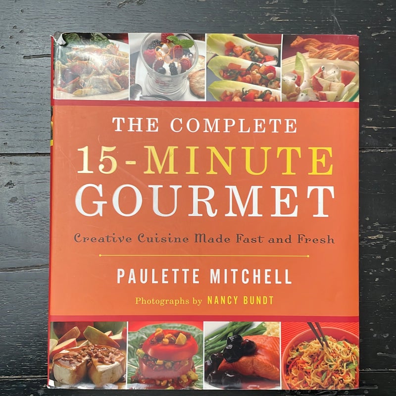 The Complete 15-Minute Gourmet