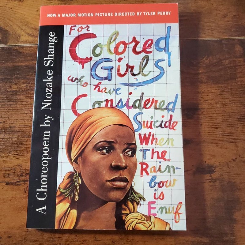 For Colored Girls Who Have Considered Suicide When the Rainbow Is Enuf