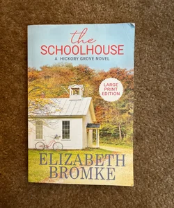 The Schoolhouse (Large Print)