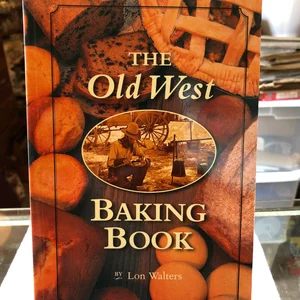 The Old West Baking Book