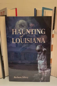 The Haunting of Louisiana