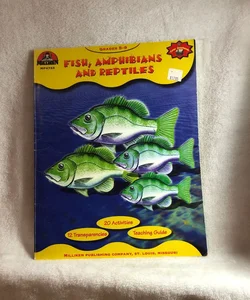 Fish, Amphibians, and Reptiles 
