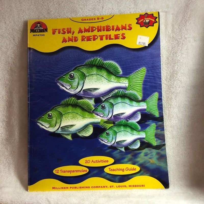 Fish, Amphibians, and Reptiles 