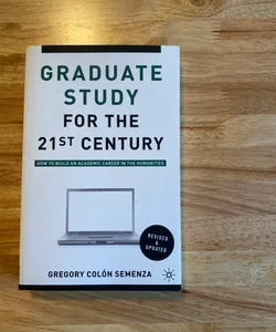 Graduate Study for the Twenty-First Century