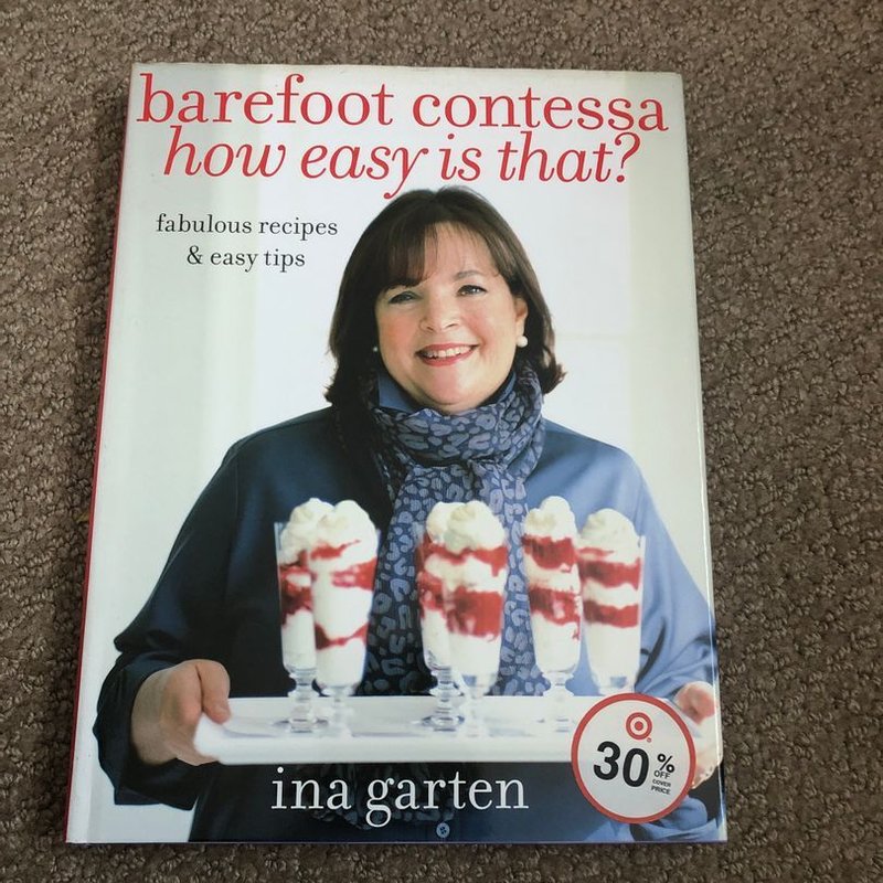 Barefoot contessa how easy is that by ina garten hardcover pangobooks