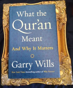 What the Qur'an Meant