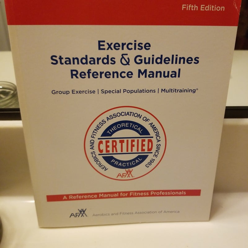 Exercise Standards and Guidelines Reference Manual