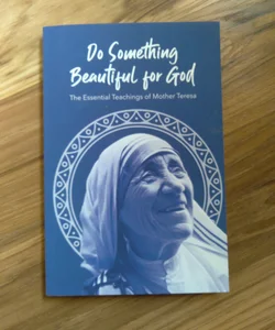 Do something beautiful for God