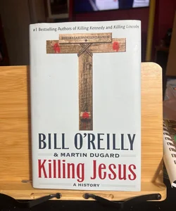 Killing Jesus ****FIRST EDITION 