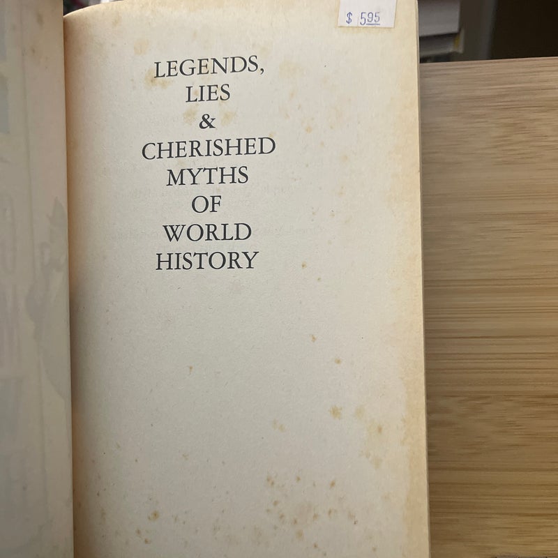 Legends, Lies and Cherished Myths of World History