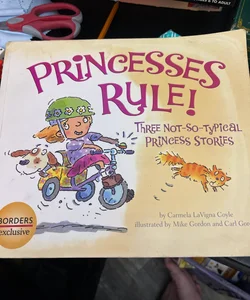 Princesses Rule (Borders Ed. )