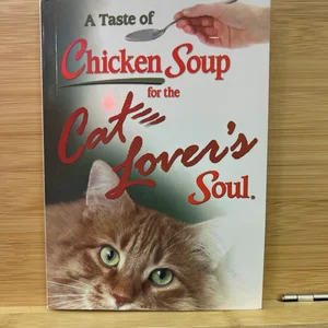 A Taste of Chicken Soup for the Cat Lover's Soul