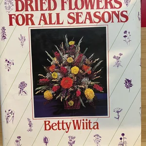 Dried Flowers for All Seasons