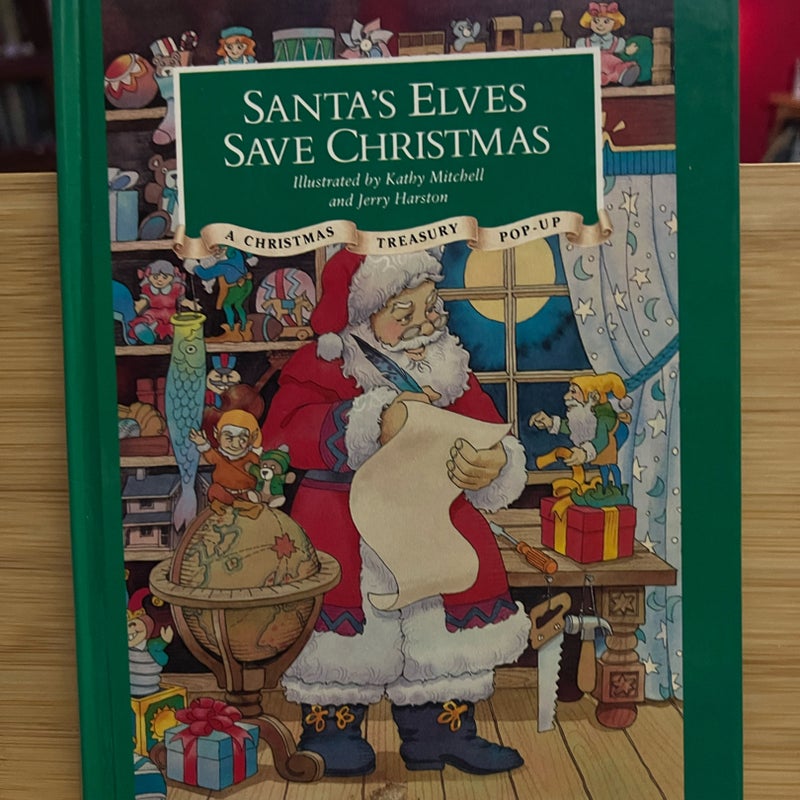 SANTA'S ELVES SAVE CHRISTMAS: A Christmas Treasury Pop-Up.