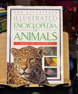The Kingfisher Illustrated Encyclopedia of Animals