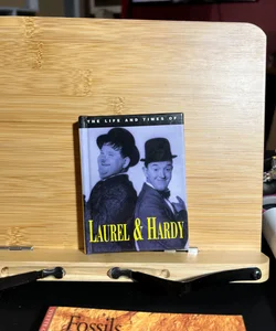 The life and Times of Laurel and Hardy