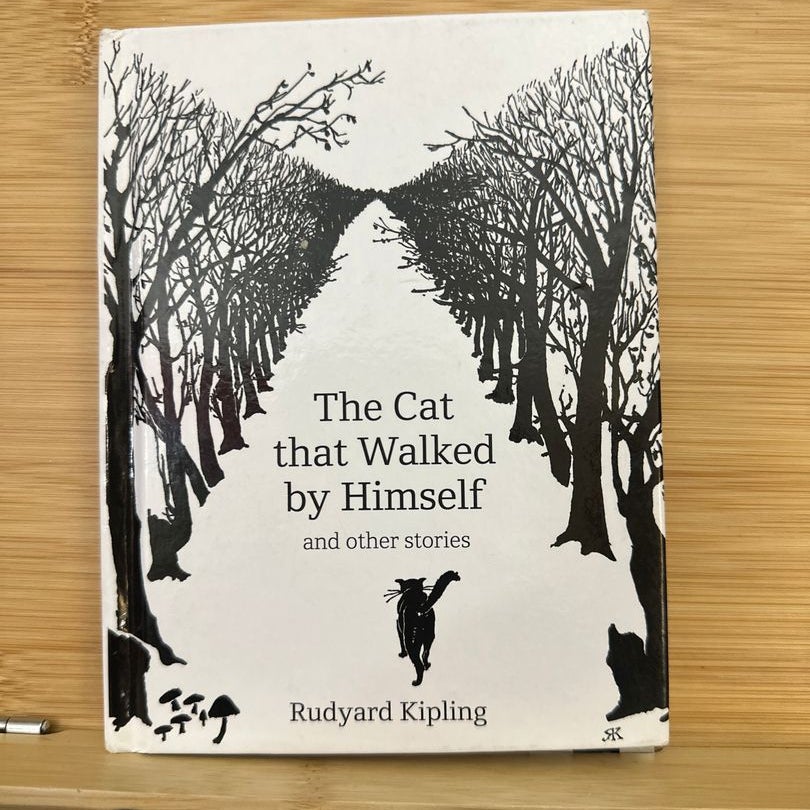 The Cat That Walked by Himself by Rudyard Kipling