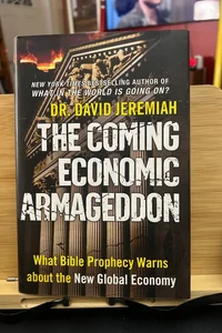 The Coming Economic Armageddon **FIRST EDITION 