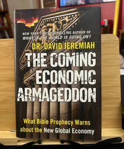 The Coming Economic Armageddon **FIRST EDITION 