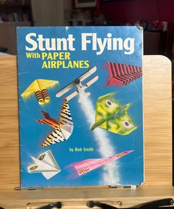 Stunt Flying with Paper Airplanes