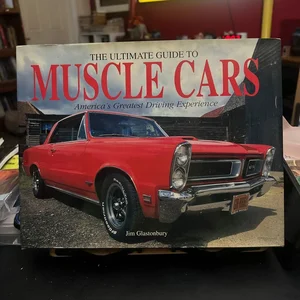 The Ultimate Guide to Muscle Cars