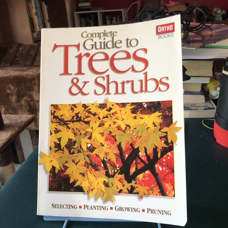 Complete Guide to Trees and Shrubs 