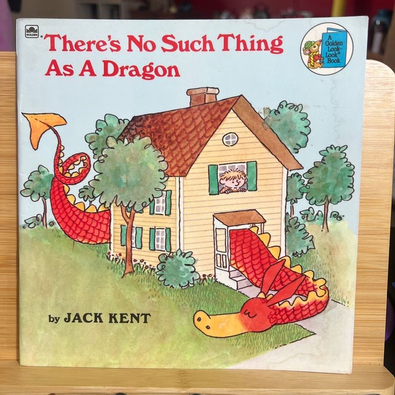 There’s No Such Thing As A Dragon 
