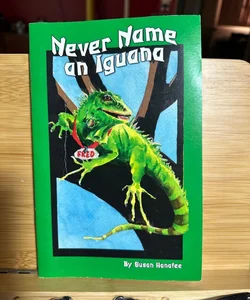 Never Name an Iguana ***SIGNED 