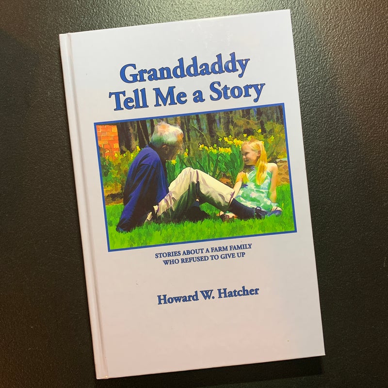 Granddaddy Tell Me a Story (signed)